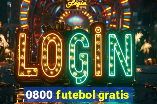 0800 futebol gratis